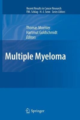 Multiple Myeloma (Recent Results in Cancer Research) by Thomas Moehler
