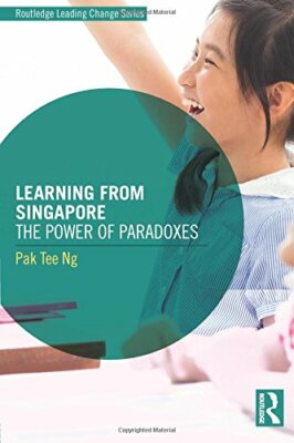 Learning from Singapore (Routledge Leading Change Series), Ng 9781138926912**