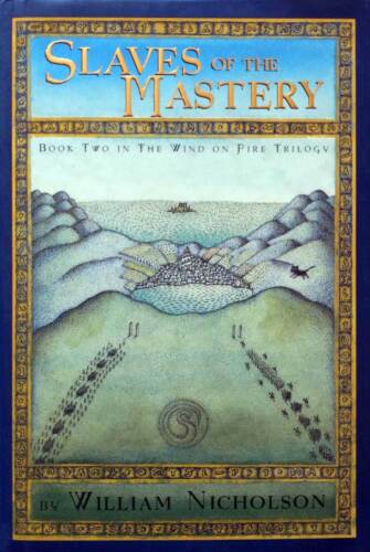 Slaves of the Mastery (Wind On Fire #2) by William Nicholson / 2001 Hardcover