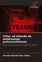 Vicente Eduardo DíAz Godoy | Chile: Od Allende Do Wojskowego Pronunciamiento