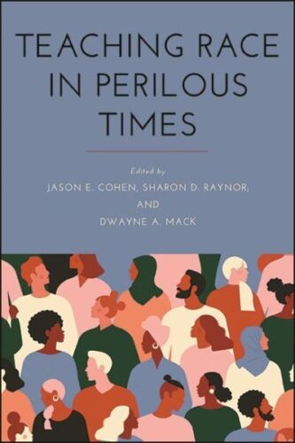 Teaching Race in Perilous Times, Hardcover by Cohen, Jason E. (EDT); Raynor, ... - Foto 1 di 1