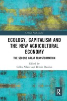 Ecology, Capitalism And The New Agricultural Economy | Gilles Allaire (U. A.)