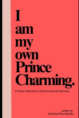 Veronica Ruiz Morcillo I am my own Prince Charming (Paperback) (UK IMPORT)
