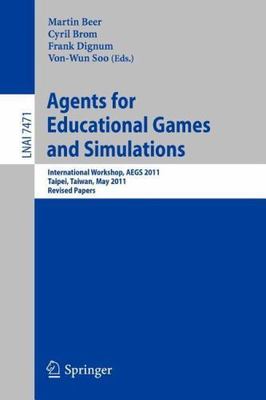Agents for Educational Games and Simulations : International Workshop, Aegs 2...