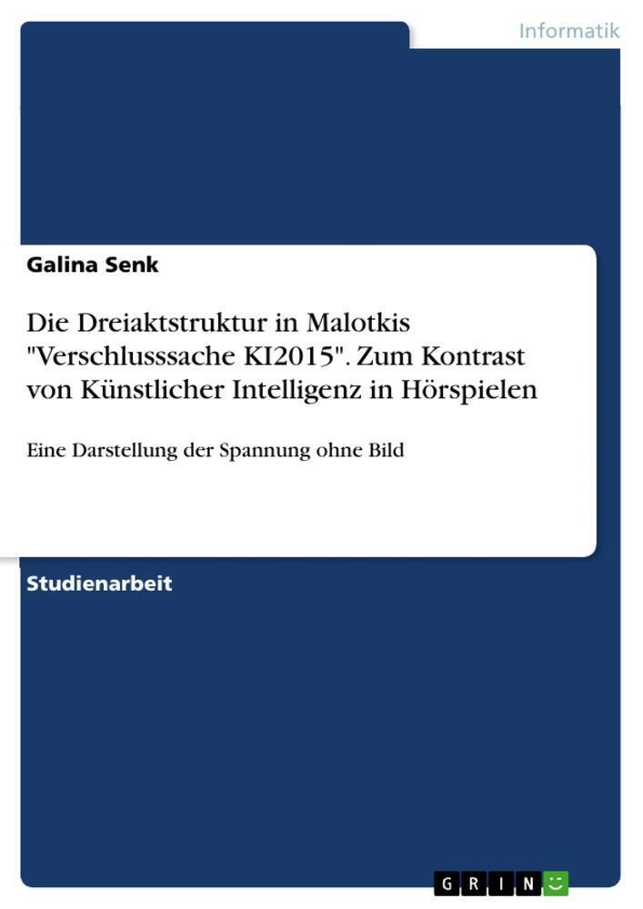 Galina Senk | Die Dreiaktstruktur In Malotkis Verschlusssache Ki2015 .
