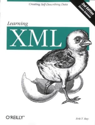 Learning XML, Second Edition By Erik T. Ray. 9780596004200