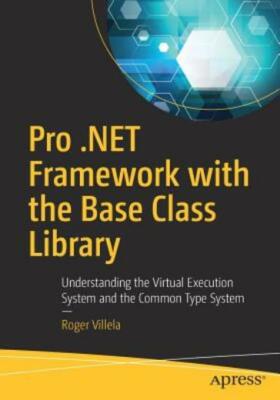 Pro  Net Framework with the Base Class Library: Understanding the Virtual E...