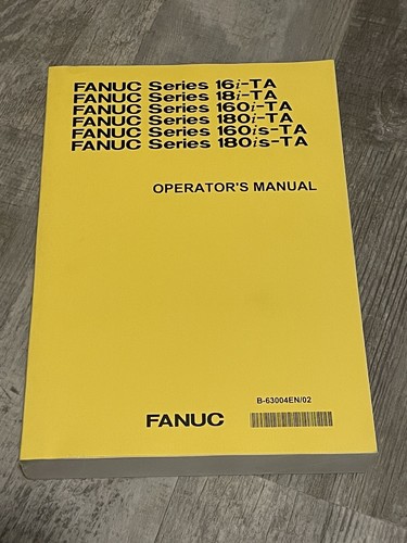 FANUC SERIE 16i 18i 160i 180i 160iS 180iS TA Manuale dell’operatore B-63004EN/02 - Foto 1 di 3