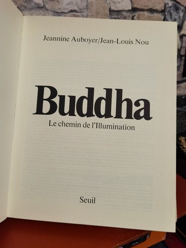 BUDDHA Le chemin de l'illumination / J Auboyer / JL Nou / Ed Seuil / Be 1982 - Imagen 4 de 7