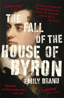 Emily Brand The Fall of the House of Byron (Taschenbuch)