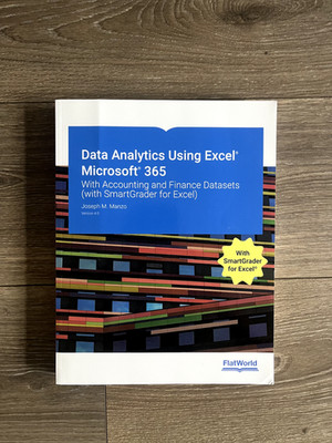Data Analytics Using Excel Microsoft 365 With Accounting and Finance Datasets