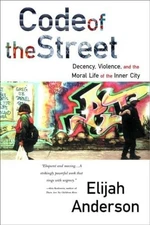 Code of the Street – Decency, Viole..., Anderson, Elija