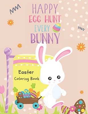 Easter Coloring Book (Happy Egg Hunt Every Bunny) For K -  NEW Yanna's Art and 2