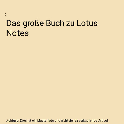 Das große Buch zu Lotus Notes