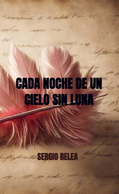 Sergio Relea | Cada noche de un cielo sin luna | Taschenbuch | Spanisch (2024)