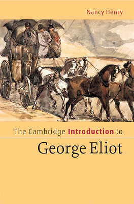 The Cambridge Introduction to George Eliot Henry Hardback 9780521854627