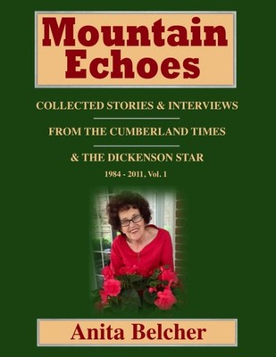Mountain Echoes: Articles from the Cumberland Times and The Dickenson Star -...