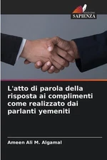 L'atto di parola della risposta ai complimenti come realizzato dai parlanti yeme