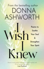 I Wish I Knew: Poems to Soothe Your Soul  Strengthen Your Spirit - VERY GOOD