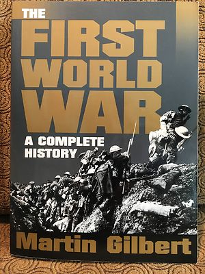 The First World War : A Complete History by Martin Gilbert (1996 ...