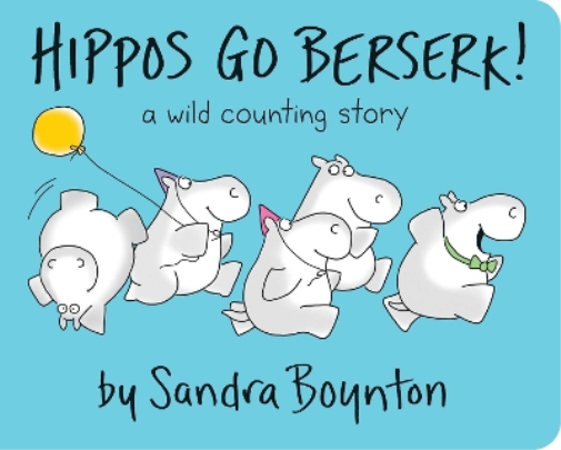 Sandra Boynton Hippos Go Berserk! (Libro di cartone)