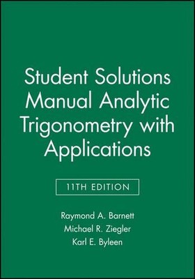 Analytische Trigonometrie mit Anwendungen, 11e Student Solutions Handbuch von Raymond