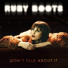 RUBY BOOTS = Don't Talk About It =CD ALBUM= ALT INDIE POP GLAM ROCK FOLK COUNTRY