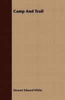 Stewart Edward White | Camp And Trail | Taschenbuch | Englisch (2008)