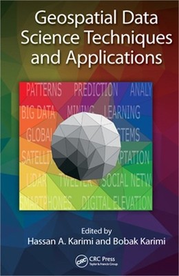 Geospatial Data Science Techniques and Applications (Paperback or Softback)