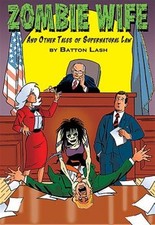 Zombie Wife And Other Tales of Supernatural Law, Paperback by Lash, Batton, B...