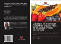 Le SystÈMe Immunitaire Et Les Plantes UtilisÉEs Pour Renforcer Le SystÈMe Immuni
