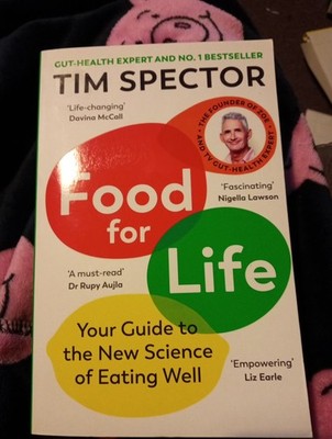 Food for Life: The New Science of Eating Well Tim Spector New Book 