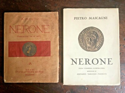 Boito A. Nerone. Tragödie In 5 Akten. 1901 + Mascagni P. Nerone. 1935