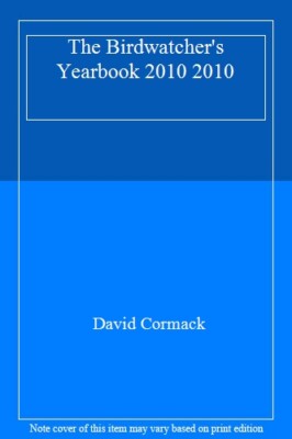 The Birdwatcher's Yearbook 2010 2010