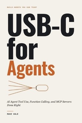 USB-C for Agents: AI Agent Tool Use, Function Calling, and MCP Servers Done Righ
