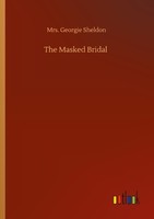 The Masked Bridal Georgie Sheldon