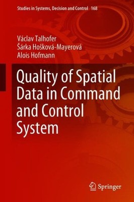 Quality of Spatial Data in Command and Control System, Hardcover by Talhofer,...