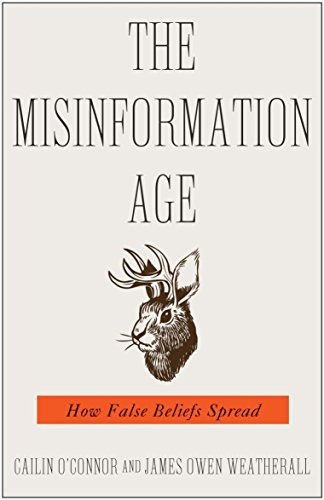 The Misinformation Age: How False Beliefs Spread by O`connor, Weatherall PB^+ - Image 5