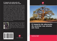 Katrina Hall | O Impacto Da EducaçãO Do CaráCter Nos Alunos Em Risco | Buch