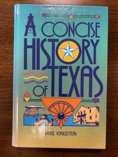 Concise History of Texas : From the Texas Almanac by Mike Kingston (1991)