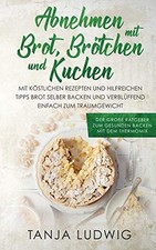 Ludwig - Abnehmen mit Brot Brtchen und Kuchen Der groe Ratgeber zu - X555z
