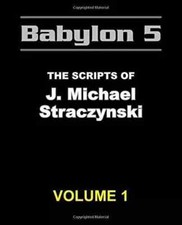 Scripts of Babylon 5 Volume 1 - Only opened t...
