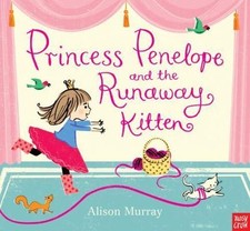 Princess Penelope and the Runaway Kitten by Nosy Crow