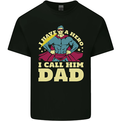 I Have a Hero I Call Him Dad Funny Fathers Day Mens Cotton T-Shirt Tee Top