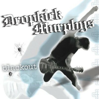 Blackout by Dropkick Murphys (CD, 2003)