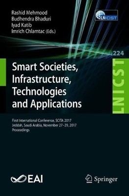 Smart Societies, Infrastructure, Technologies and Applications: First Internatio