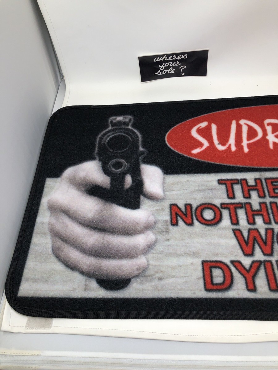 Supreme Welcome Mat Rug There Is Nothing Here Worth Dying For New