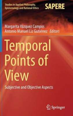 Temporal Points of View: Subjective and Objective Aspects by Vázquez Campos