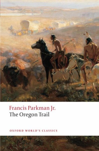Oregon Trail, Paperback by Parkman, Francis, Jr.; Rosenthal, Bernard (EDT), B...
