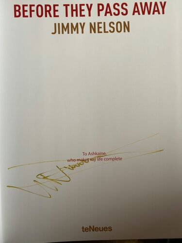 Before They Pass Away Jimmy Nelson -:- Signed Edition -:- NEW - Zdjęcie 1 z 1